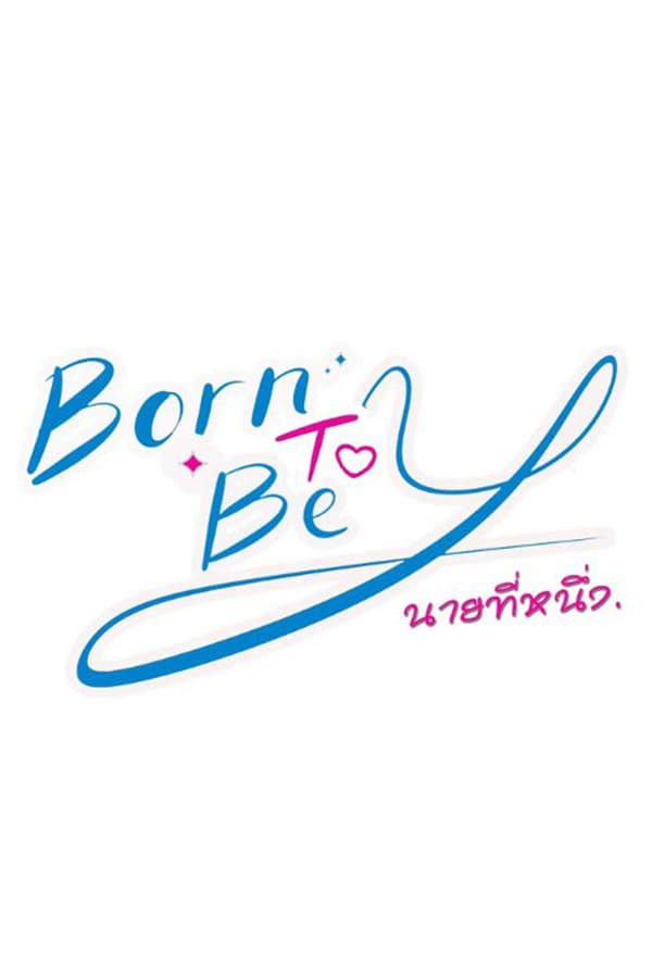 Imagen de caratula de seríe Born to Be Y