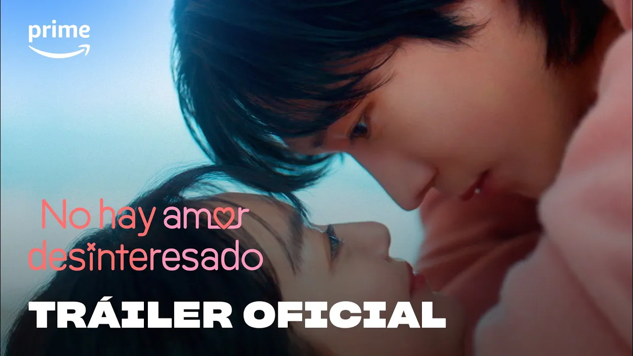 Imagen del vídeo No Hay Amor Desinteresado | Tráiler Oficial de la Nueva Serie en Prime Video España